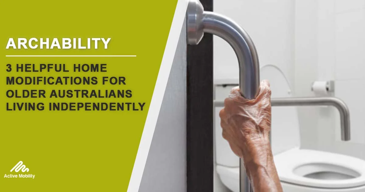 3 Helpful Home Modifications for Older Australians Living Independently